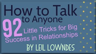 How to talk to anyone By Leil Lowndes: Animated Summary