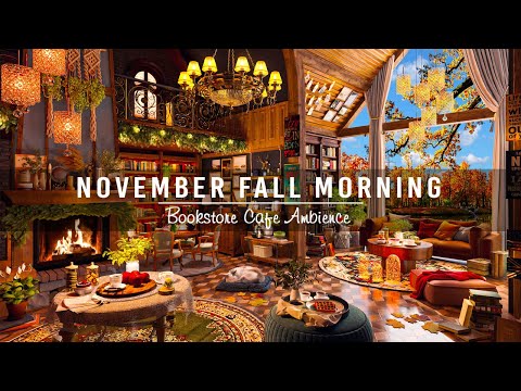 Sweet November Fall Morning & Bookstore Cafe Ambience Calm Jazz Instrumental Music for Work, Study