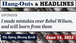Did the Sydney Morning Herald "Rebel" Against Ethics? (H&H | 6-14-22)