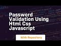 Password validation using html css javascript