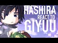 Hashiras react to Giyuu Tomioka || P1/2 || SANEGIYUU!! || Gacha react || Rubeckia