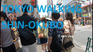 TOKYO WALKING　SHIN OKUBO　新大久保ぶらり歩き