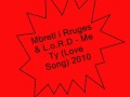 Mbreti i Rruges & L.o.R.D - Me Ty (Love Song) 2010