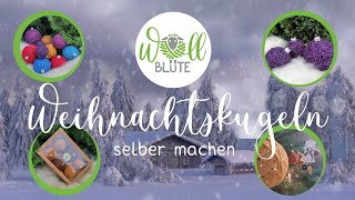 Weihnachtskugeln selber machen / Gestalte nachhaltige Weihnachtsbaumkugeln aus Wolle