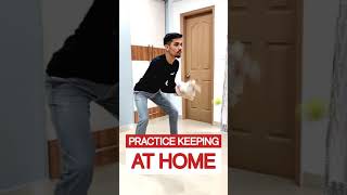 Practice Wicket Keeping at HOME || Wicket Keeping Drills || Practice Cricket at HOME || #shorts #wk