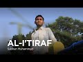 AL I'TIRAF - Subhan Muhammad (Musik Video Madani Creative)