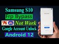 Samsung S10 (G973U) Frp Bypass Not Work ! Android 12 Google Account Unlock