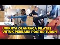 Kekuatan, Fleksibilitas, dan Postur Tubuh: Perpaduan Modern dari Olahraga Pilates