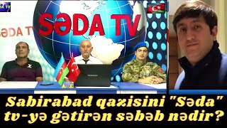 Sabirabad rayonundan Vətən qazisini studiyamıza gətirən səbəb nədr?