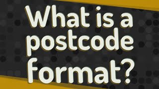 What is a postcode format?