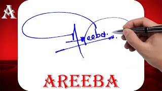 Areeba Name Signature Style - A Signature Style - Signature Style of My Name Areeba