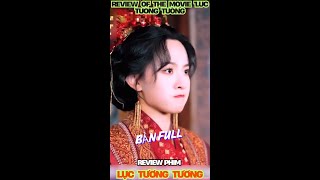 Review Phim Lục Tương Tương | Review of the Movie 'Luc Tuong Tuong