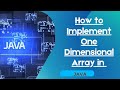 How to Implement One Dimensional Array in Java