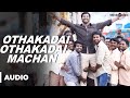 Othakadai Othakadai Machan Official Full Song - Pandiyanaadu