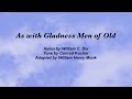 As with Gladness Men of Old (Baptist Hymnal #117)