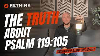 What Psalm 119:105 Means: Your Word Is A Lamp For My Feet