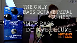 The only bass octave pedal you need // MXR Bass Octave Deluxe