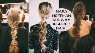 TUTORIAL | Mara Hoffman Runway Inspired Hair