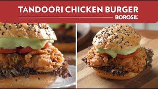 Tandoori Chicken Burger Recipe | KFC Style Crispy Burger | Quick \u0026 Easy Recipe for Party | Borosil