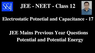 17. Electrostatic Potential and Capacitance. JEE Mains Previous Years Questions.