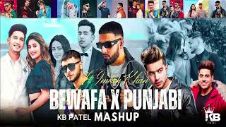 Bewafa X Punjabi Mashup | Ft.Imran Khan | Jass Manak | Harnoor | Karan Randhawa | KB PATEL MASHUP