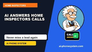 Home Inspectors AI Phone System | Stop Missing Customer Calls