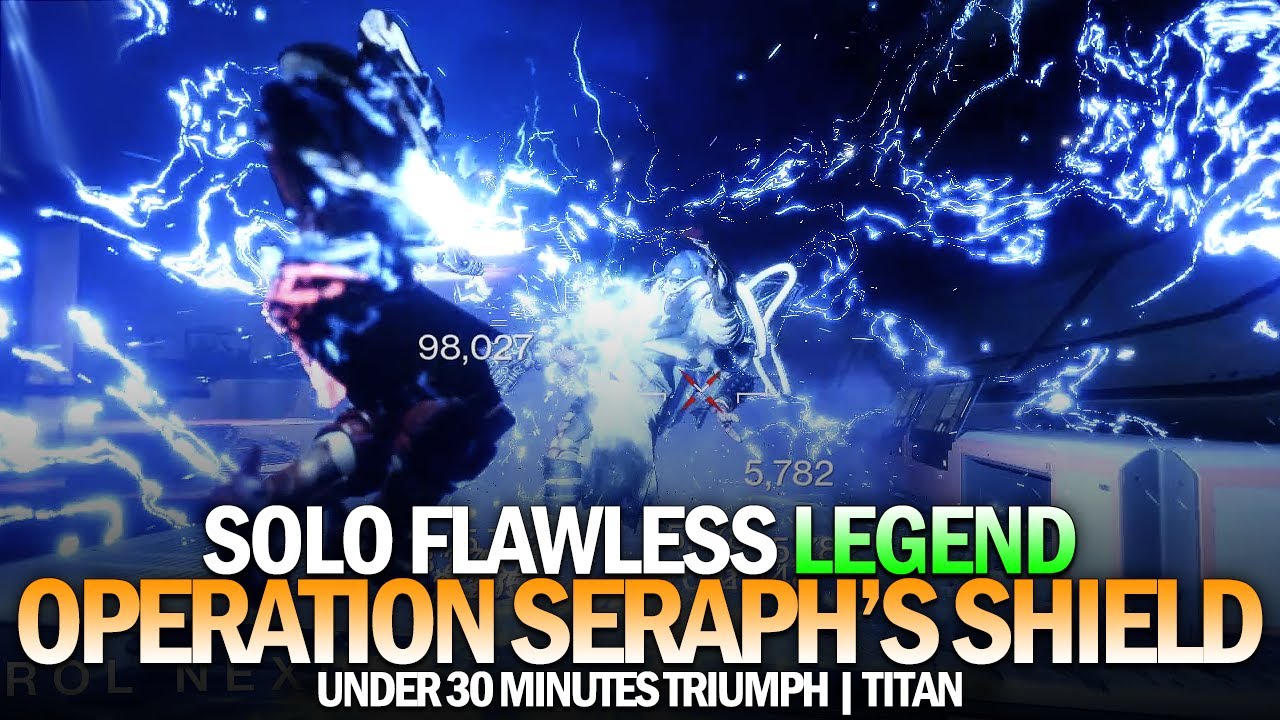 Solo Flawless Legend Operation: Seraph's Shield In Under 30 Minutes ...