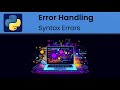 Python - Error Handling: Syntax error