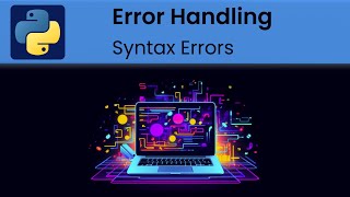 Python - Error Handling: Syntax error
