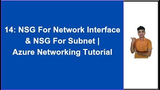 14: NSG For Network Interface vs NSG For Subnet In Azure | Azure Networking Tutorial