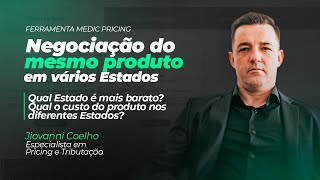 Negociação do Mesmo Produto em Diferentes Estados - Via Rede | Medic Pricing