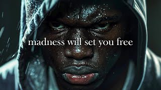 MADNESS WILL SET YOU FREE - Best Motivational Speech Video (Featuring Coach Pain)