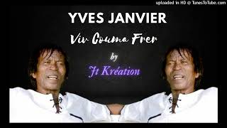 YVES JANVIER - viv couma frer