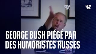 George Bush piégé par des humoristes russes