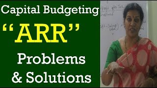 "Accounting/ Average Rate Of Return (ARR)" Practical Problems & Solutions fromCapital Budgeting