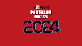 PANTULAN DAN 2024- PodcasThinker S5 EPS 36