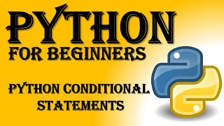 #8 Python Tutorial for Beginners | Python Decision Making | Conditional statements in Python