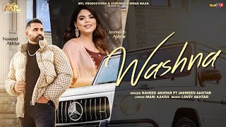 Washna : New Punjabi Song | Naveed Akhtar | Jasmeen Akhtar | Rupan Bal | Latest Punjabi Videos 2024