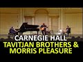 Tavitjan Brothers ft. Morris Pleasure at the Carnegie Hall