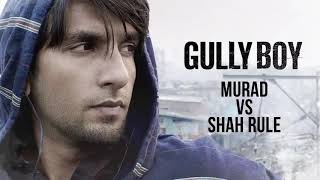 Gully boy | murad v/s shah rule | ranveer singh l shah rule l akhtar