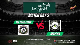 JAGABAN CUP 2ND EDITION: THE CHARLESANN VS MAVLON FC  | MATCHDAY 2 |