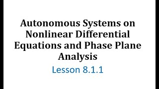 (8.1.1) Systems of Autonomous Nonlinear Differential Equations and Phase Plane Analysis