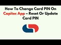 How To Change Card PIN On Capitec App – Reset Or Update Card PIN