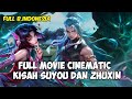 FULL MOVIE CINEMATIC KISAH HERO SUYOU DAN ZHUXIN MOBILE LEGENDS