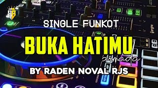 SINGLE FUNKOT II BUKA HATIMU ARMADA (RADEN NOVAL RJS) BY ZINYO FUNKYTONE#funkot #viraltiktok #vypシ