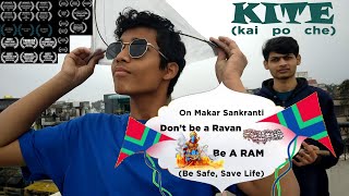 Short film👉Kite (Kai Po Che) | On Makar Sankranti Festival, Don't be Ravan, Be A RAM | Republic Day