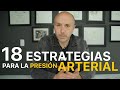 18 ESTRATEGIAS QUE PUEDEN AYUDARTE A DISMINUIR LA PRESIÓN ARTERIAL - Dr. Carlos Jaramillo