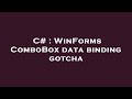 C# : WinForms ComboBox data binding gotcha