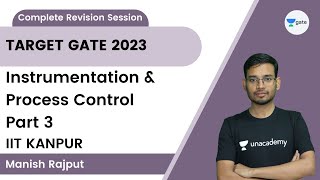 Complete Revision Session Part 3 | Instrumentation & Process Control | Target GATE 2023 | IIT KANPUR