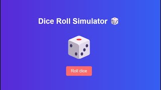 Dice Roll Simulator | HTML, CSS & JavaScript Tutorial